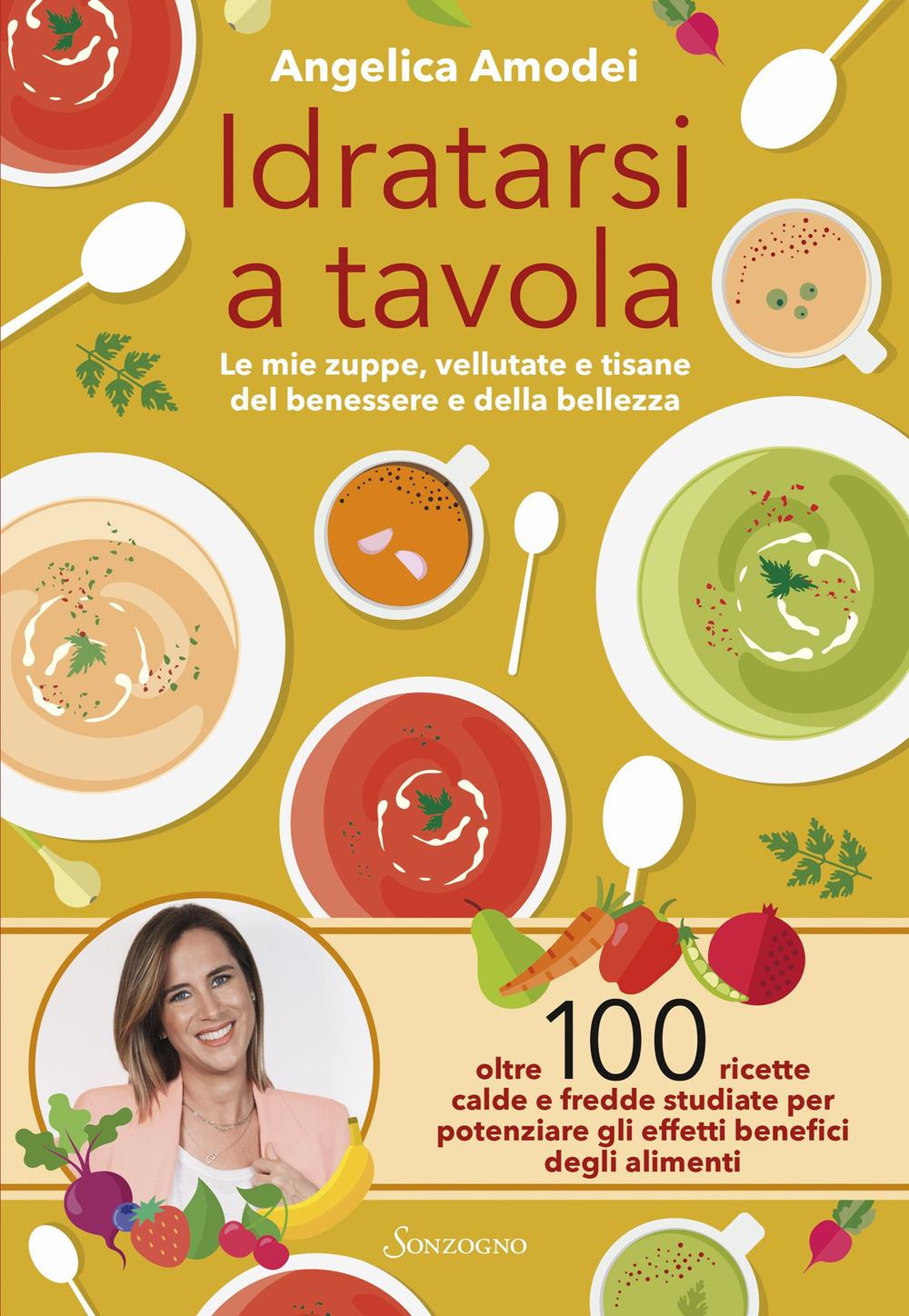 Vorderes Coverbild Idratarsi a tavola. Le mie zuppe, vellutate e tisane del benessere e della bellezza
