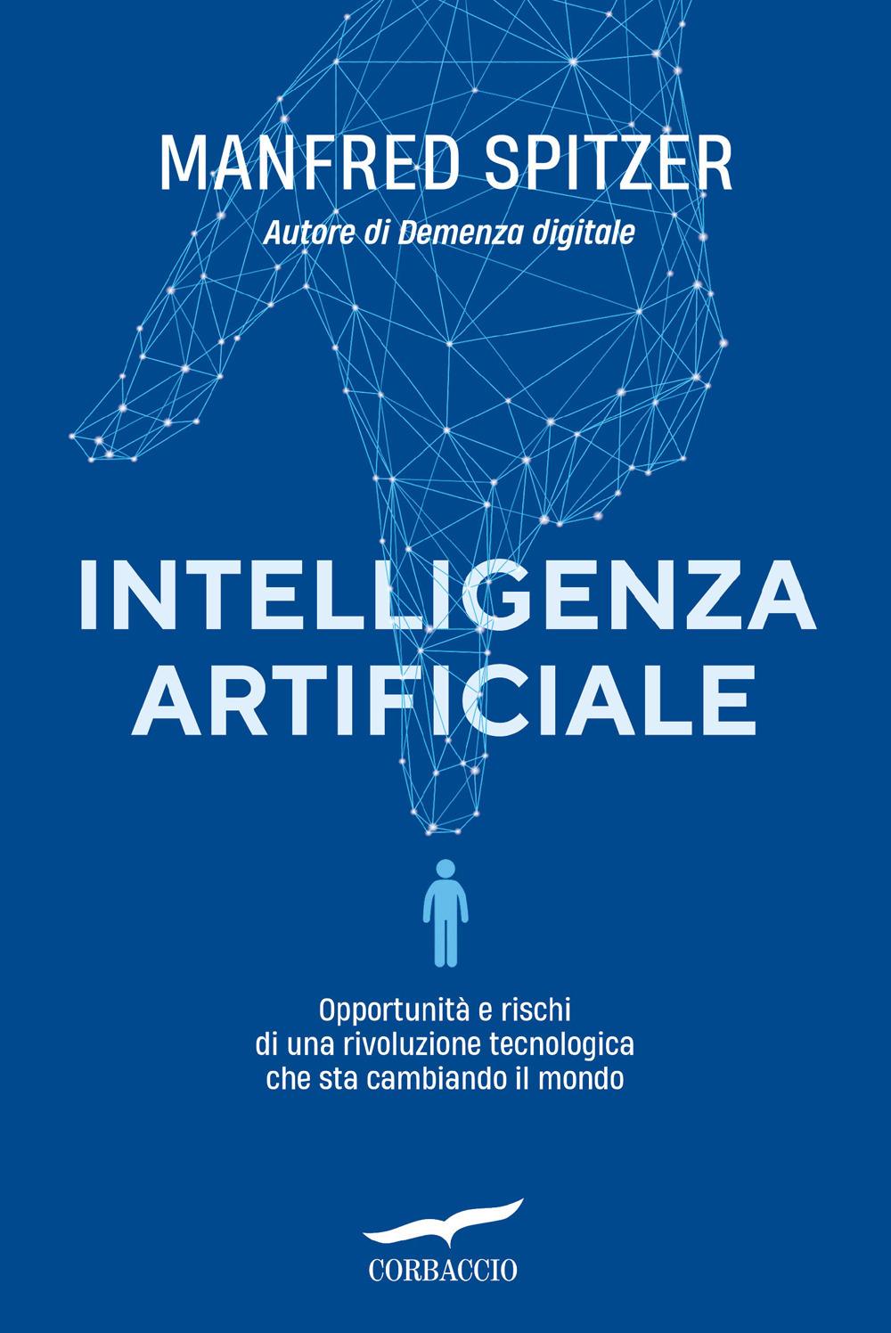 Vorderes Coverbild Intelligenza artificiale. Opportunità e rischi di una rivoluzione tecnologica che sta cambiando il mondo