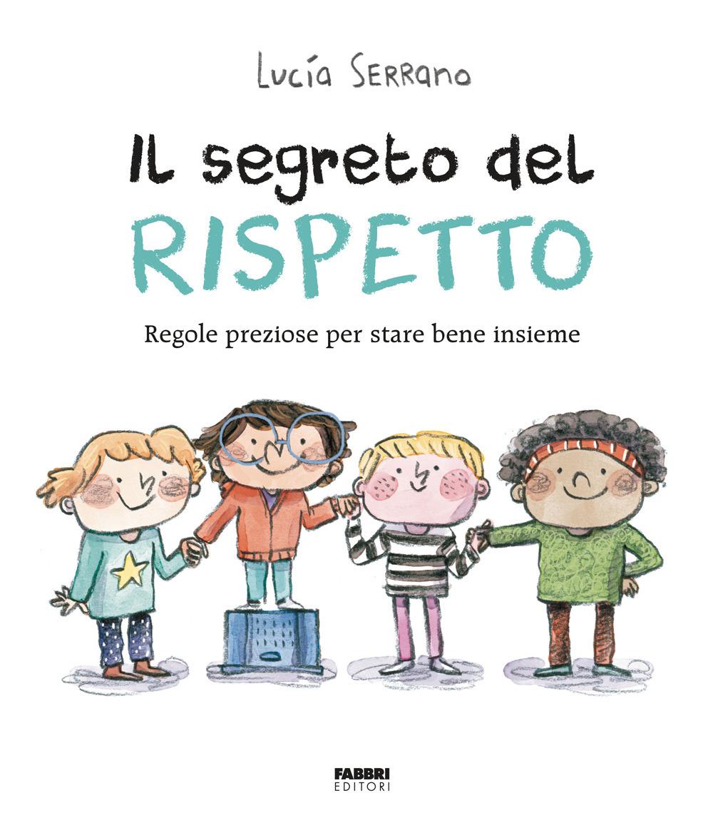 Vorderes Coverbild Il segreto del rispetto. Regole preziose per stare bene insieme
