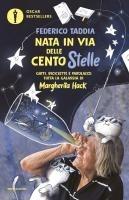 Vorderes Coverbild Nata in via delle Centostelle. Gatti, biciclette e parolacce: tutta la galassia di Margherita Hack