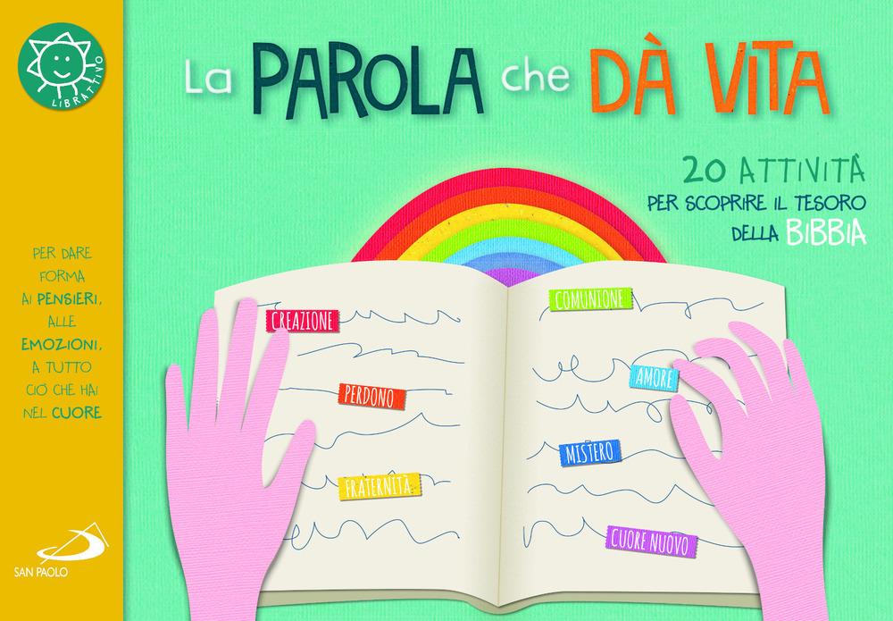 Vorderes Coverbild La parola che dà vita. 20 attività per scoprire il tesoro della Bibbia