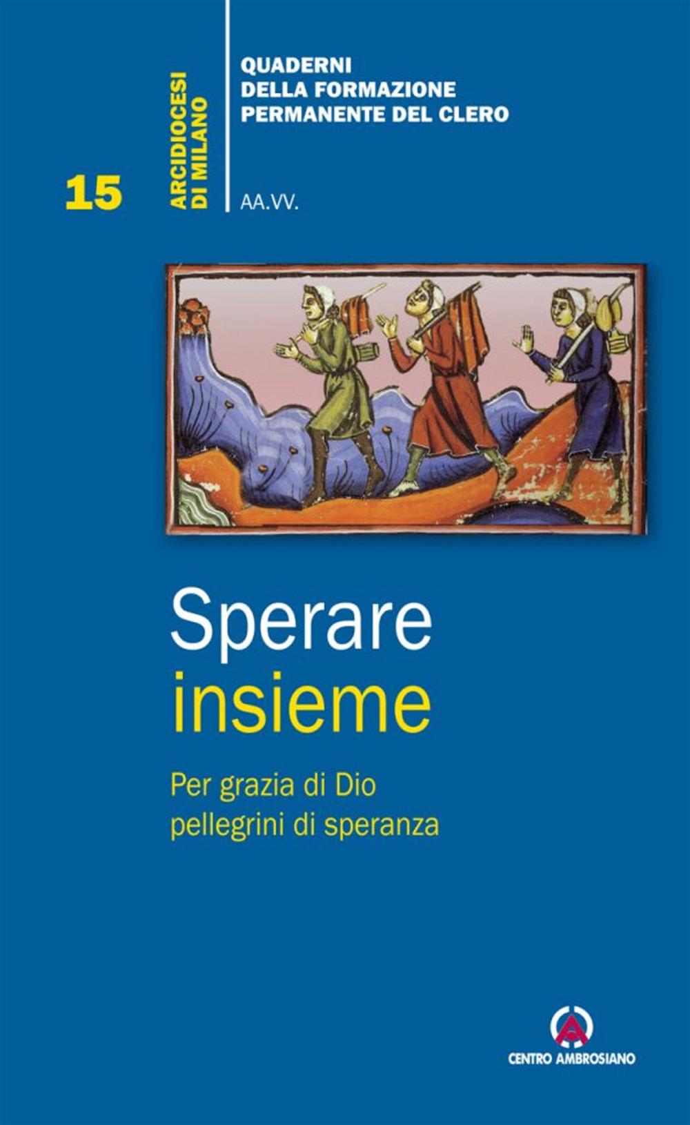 Vorderes Coverbild Sperare insieme. Per grazia di Dio pellegrini di speranza