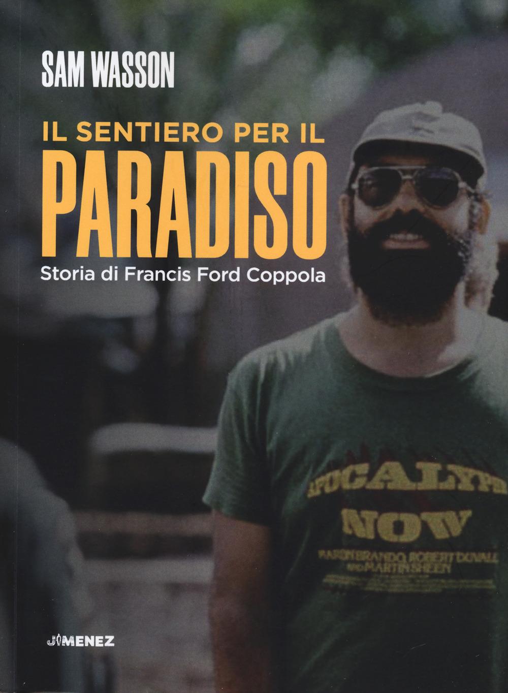 Vorderes Coverbild Il sentiero per il paradiso. Storia di Francis Ford Coppola