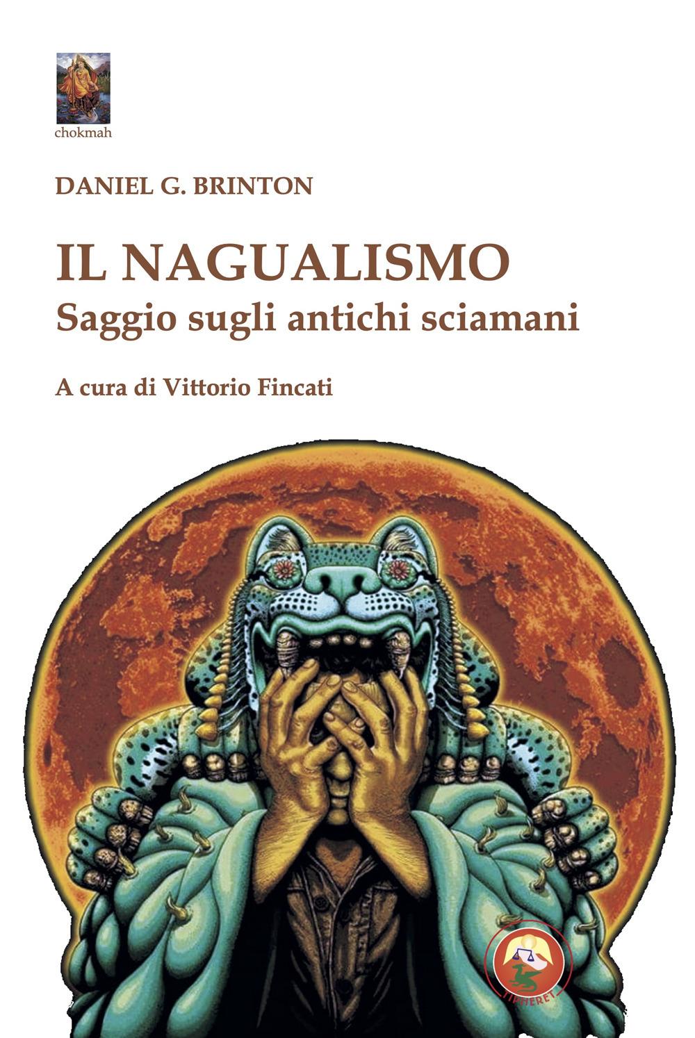 Vorderes Coverbild Il nagualismo. Saggio sugli antichi sciamani