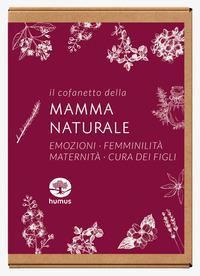 Vorderes Coverbild Il cofanetto della mamma naturale: Emozionarsi-Sono donna-Sono mamma-Bambini sani e naturali