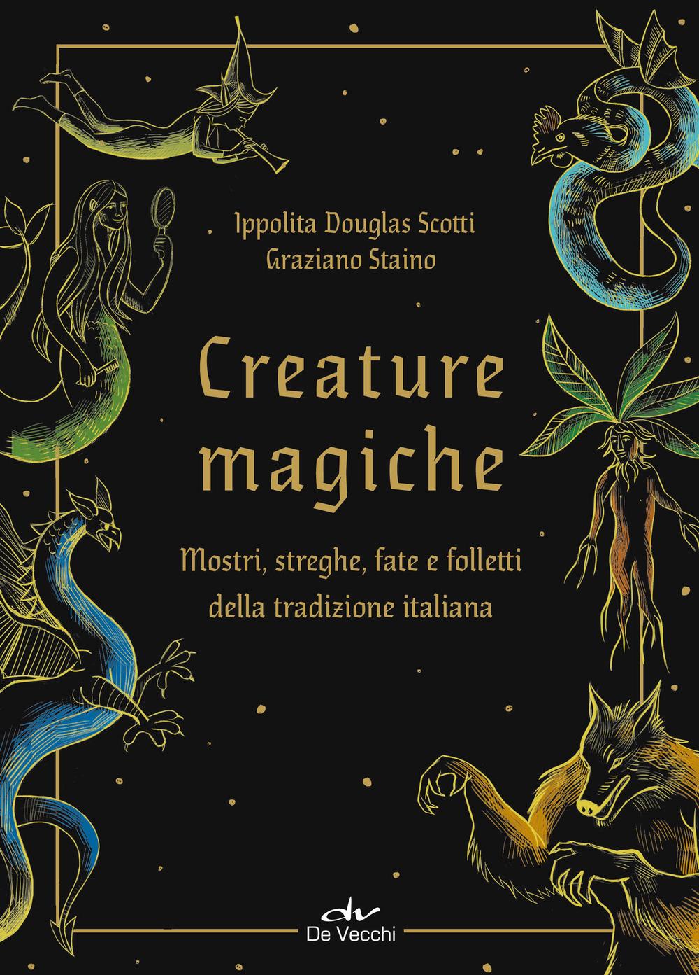 Vorderes Coverbild Creature magiche. Mostri, streghe, fate e folletti della tradizione italiana