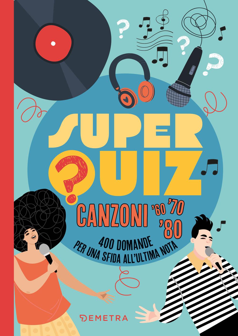 Vorderes Coverbild Superquiz. Canzoni '60, '70. '80. 400 domande per una sfida all'ultima nota