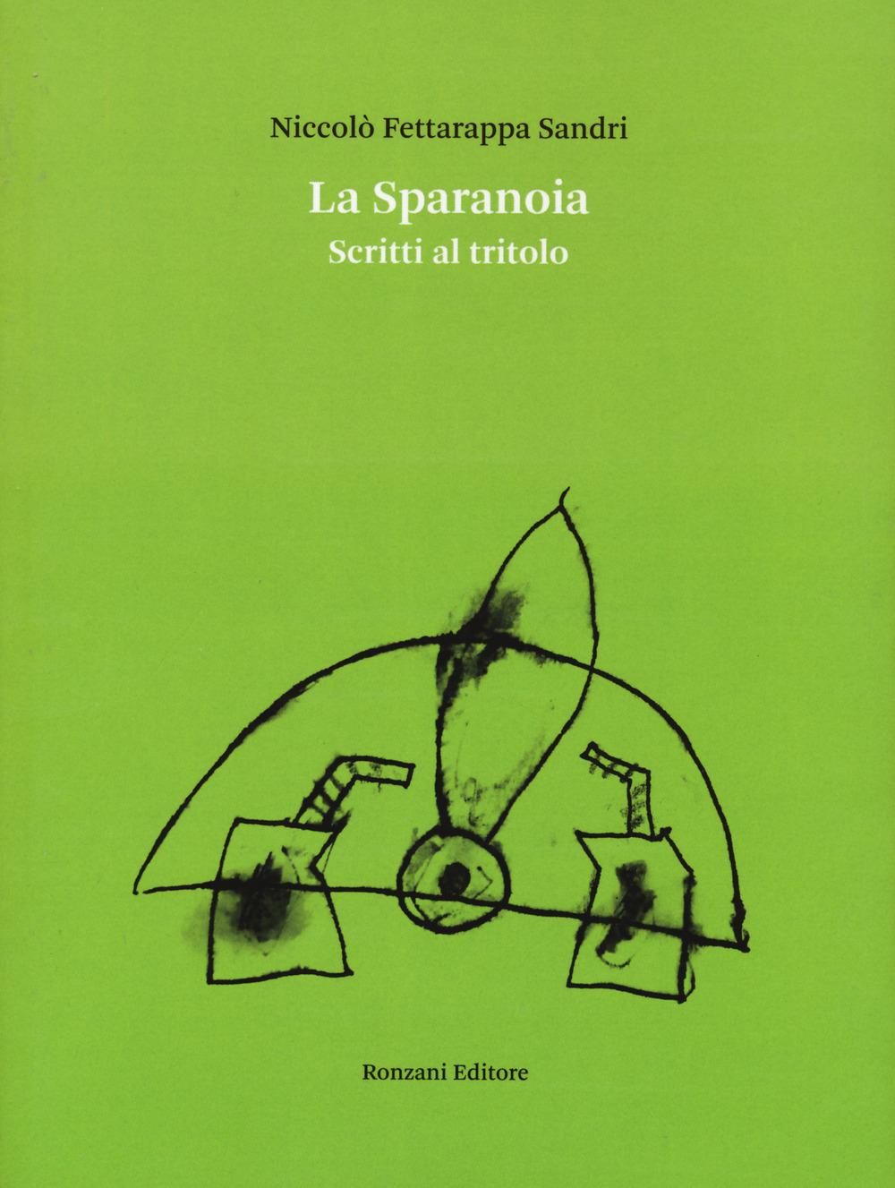 Vorderes Coverbild La sparanoia. Scritti al tritolo