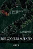 Vorderes Coverbild Due gocce di assenzio. Un'indagine poliziesca tra i monti della Carnia