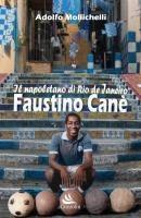 Vorderes Coverbild Faustino Canè. Il napoletano di Rio de Janeiro