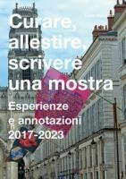 Vorderes Coverbild Curare, allestire, scrivere una mostra. Esperienze e annotazioni 2017-2023