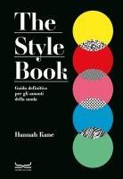 Vorderes Coverbild The style book. Guida definitiva per gli amanti della moda