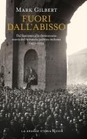 Vorderes Coverbild Fuori dall'abisso. Dal fascismo alla democrazia: storia del miracolo politico italiano 1940-1954