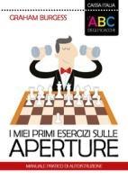 Vorderes Coverbild I miei primi esercizi sulle aperture. Manuale di autoistruzione