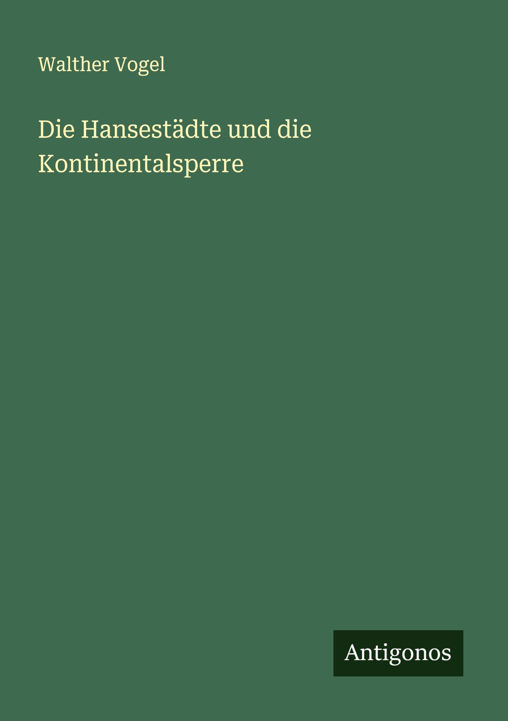 Vorderes Coverbild Die Hansestädte und die Kontinentalsperre