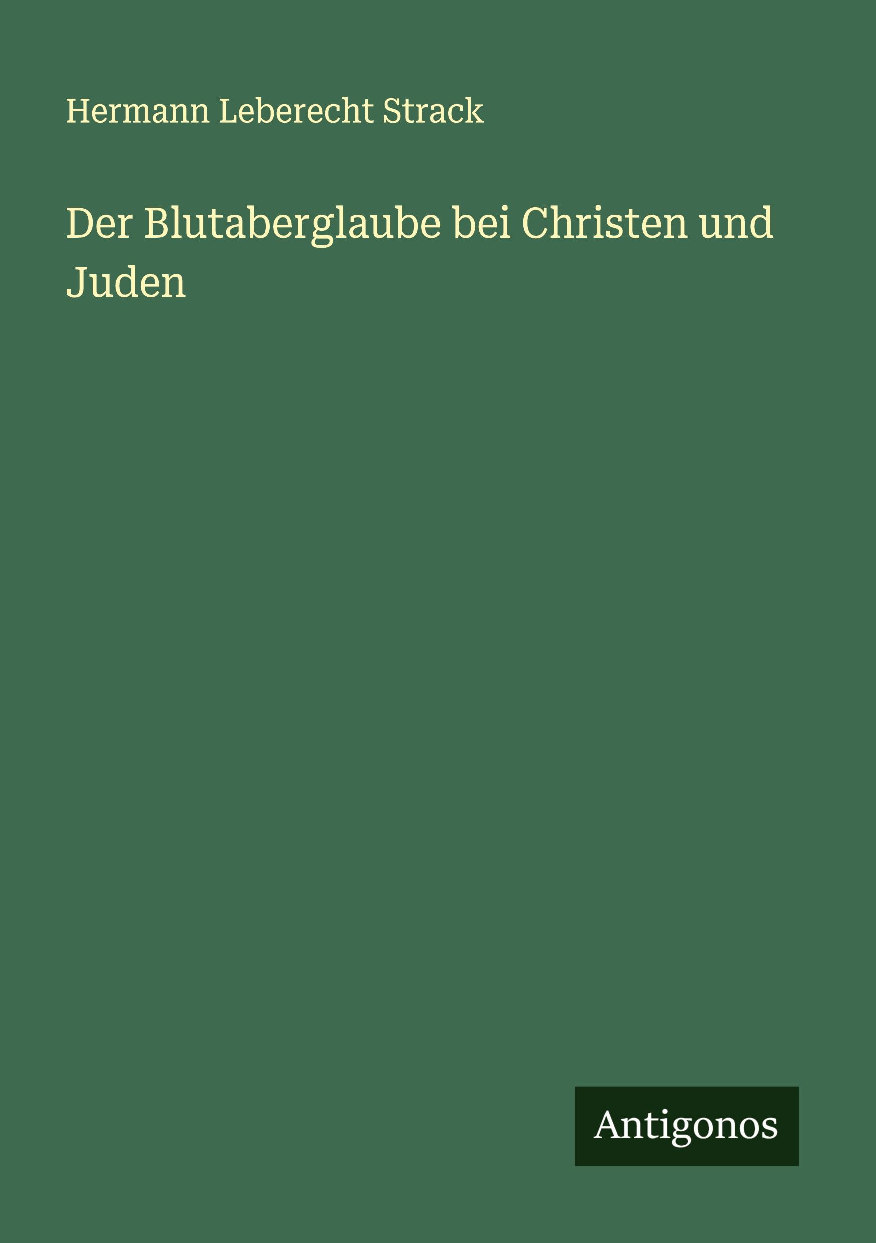 Vorderes Coverbild Der Blutaberglaube bei Christen und Juden