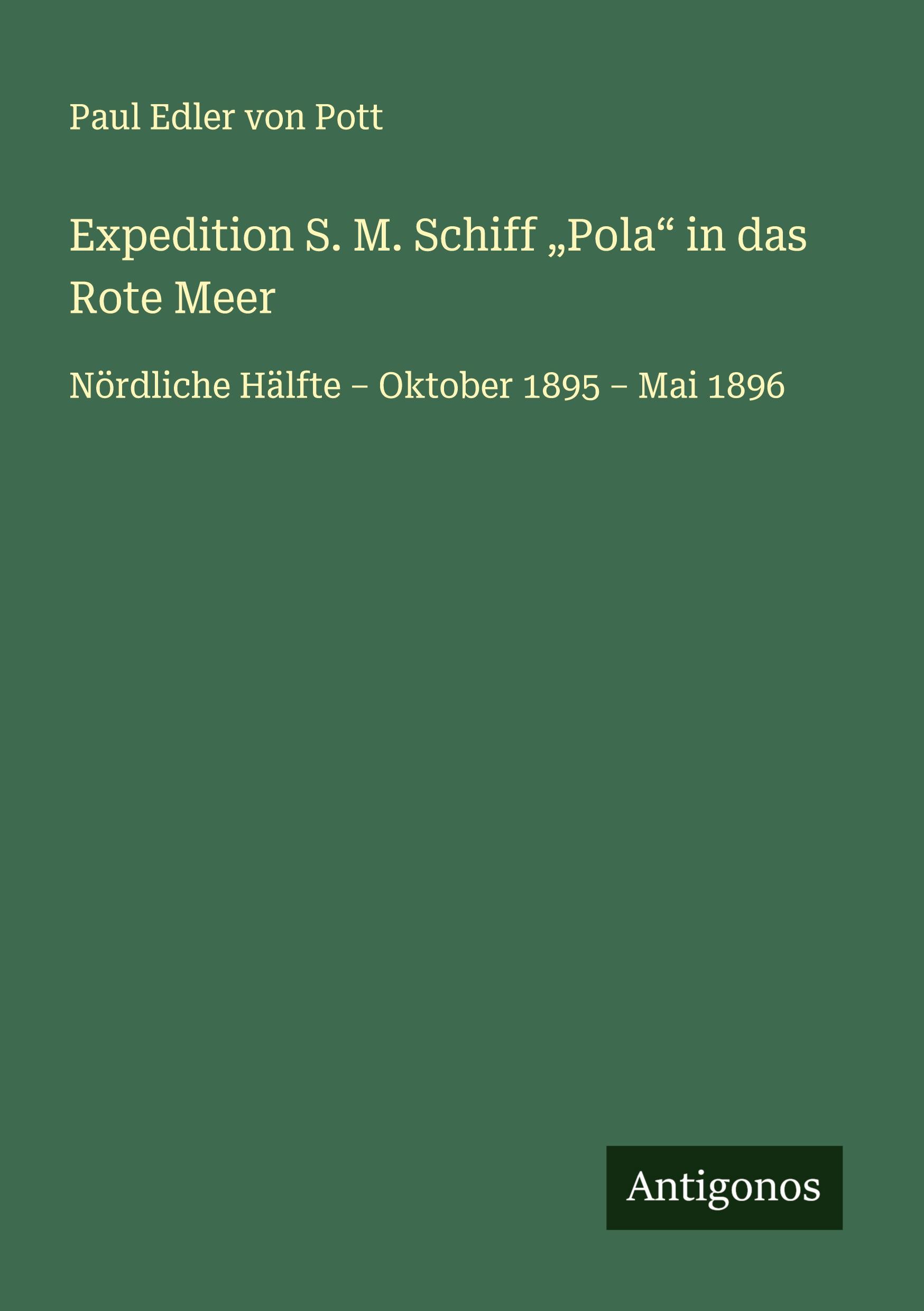 Vorderes Coverbild Expedition S. M. Schiff "Pola" in das Rote Meer