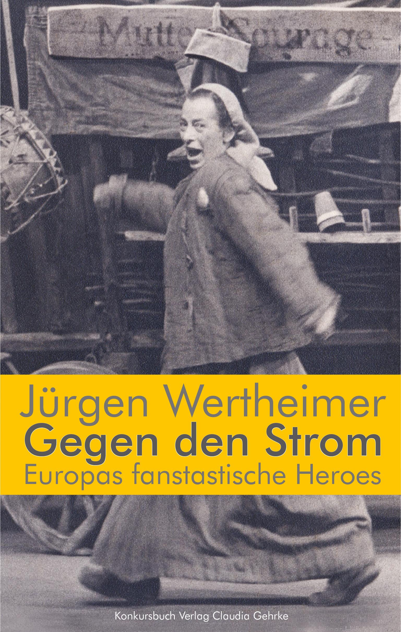 Vorderes Coverbild Gegen den Strom. Europas fantastische Heroes