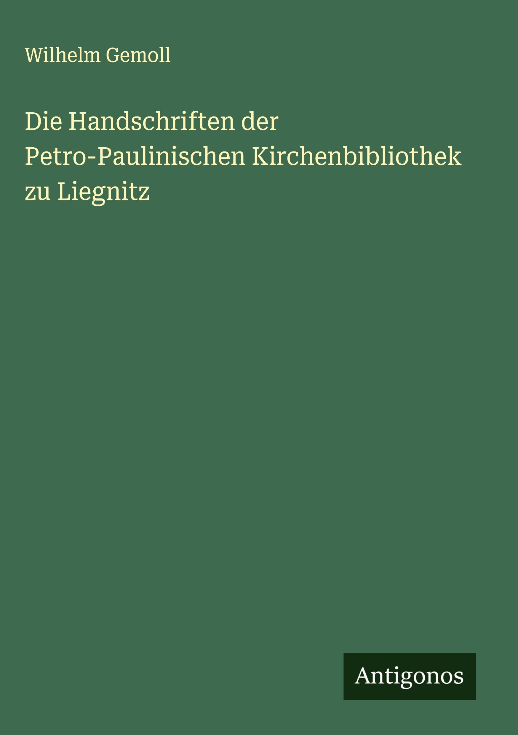 Vorderes Coverbild Die Handschriften der Petro-Paulinischen Kirchenbibliothek zu Liegnitz