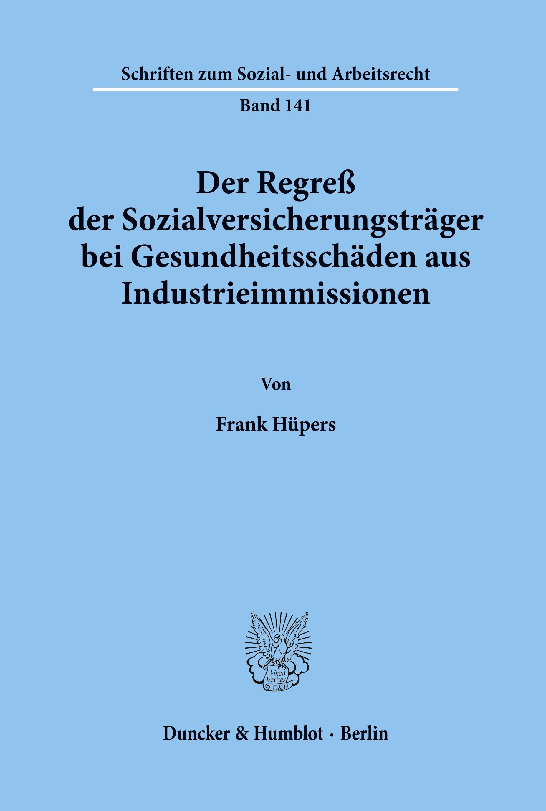 Vorderes Coverbild Der Regreß der Sozialversicherungsträger bei Gesundheitsschäden aus Industrieimmissionen.