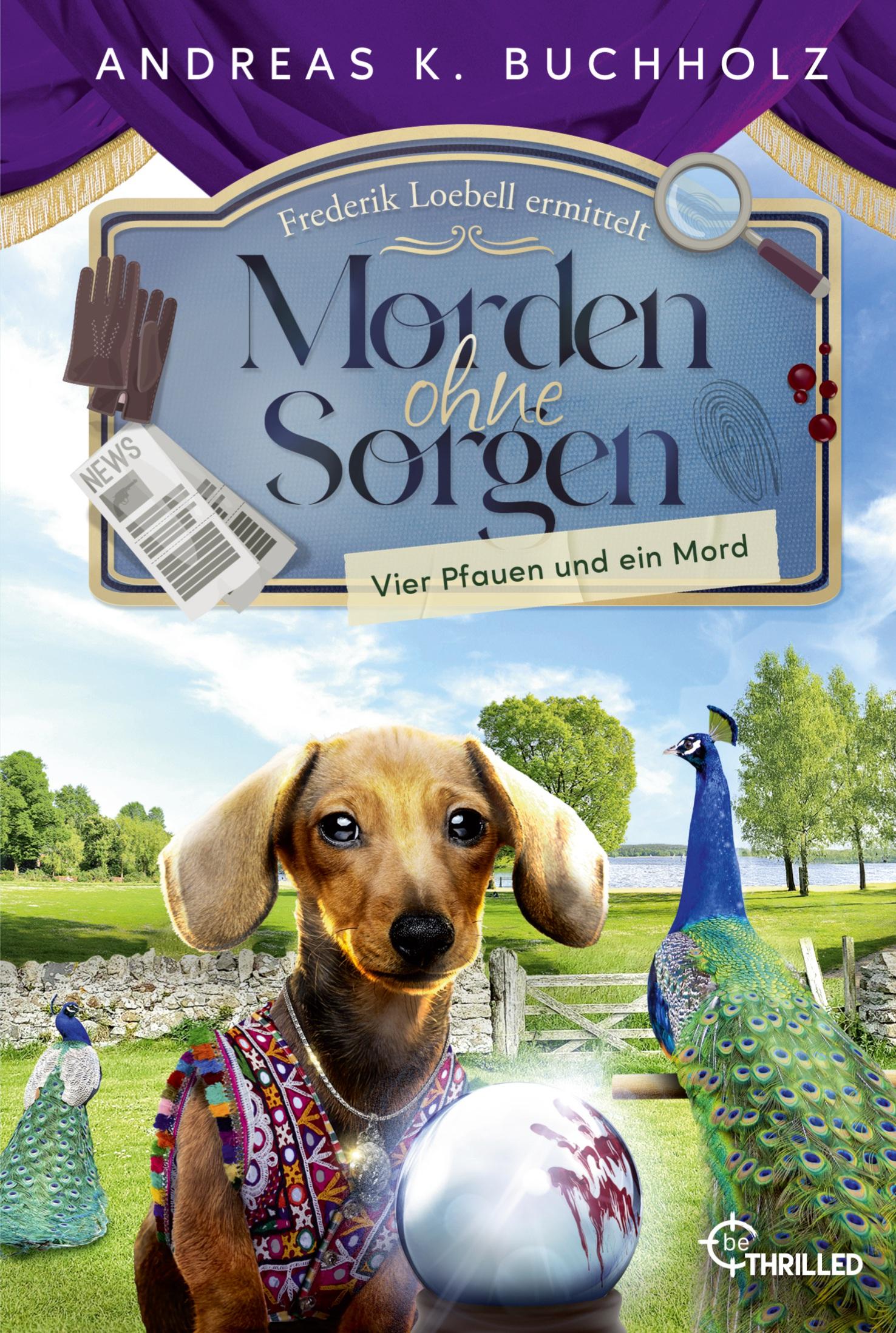 Vorderes Coverbild Morden ohne Sorgen - Vier Pfauen und ein Mord