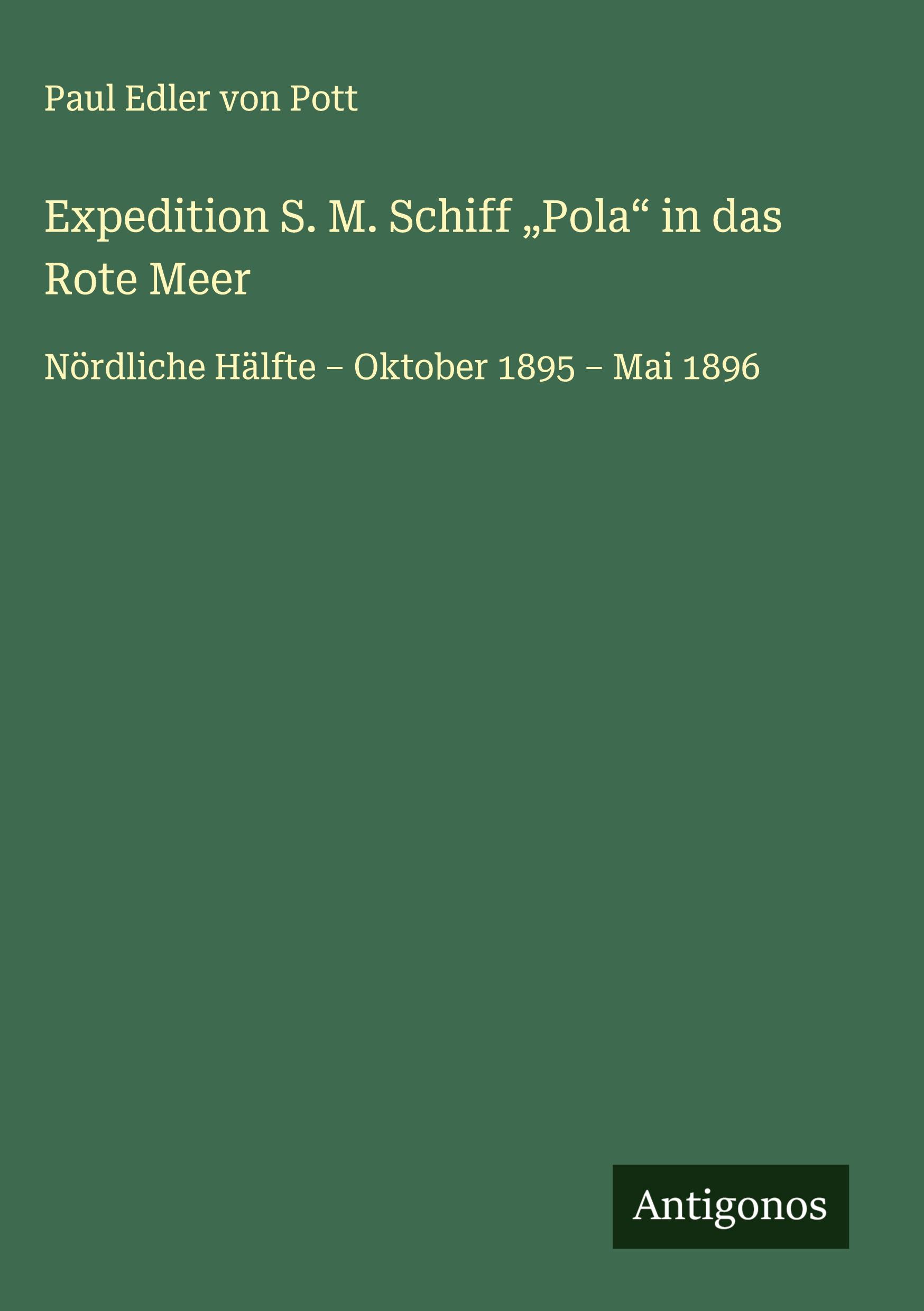 Vorderes Coverbild Expedition S. M. Schiff "Pola" in das Rote Meer