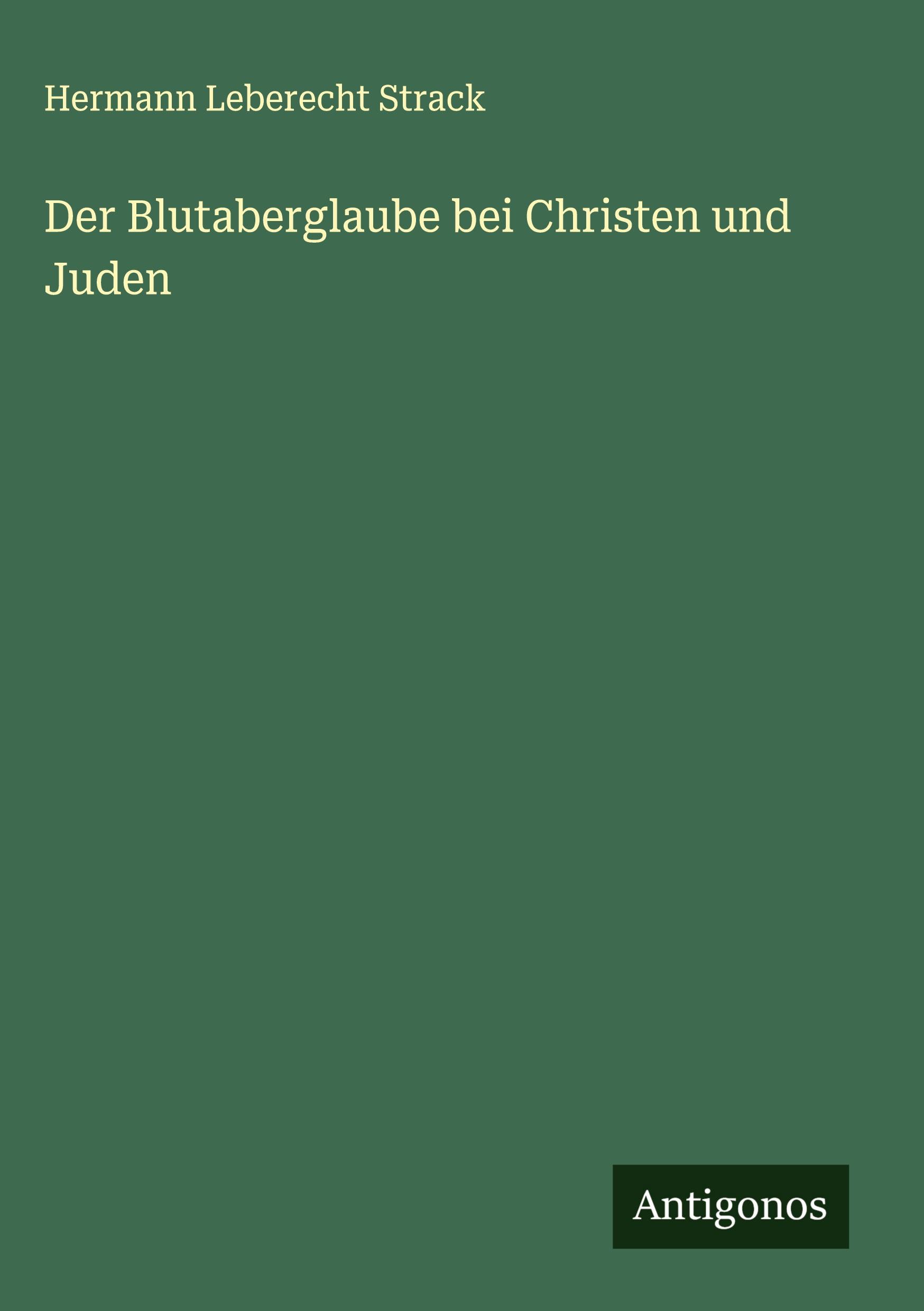 Vorderes Coverbild Der Blutaberglaube bei Christen und Juden