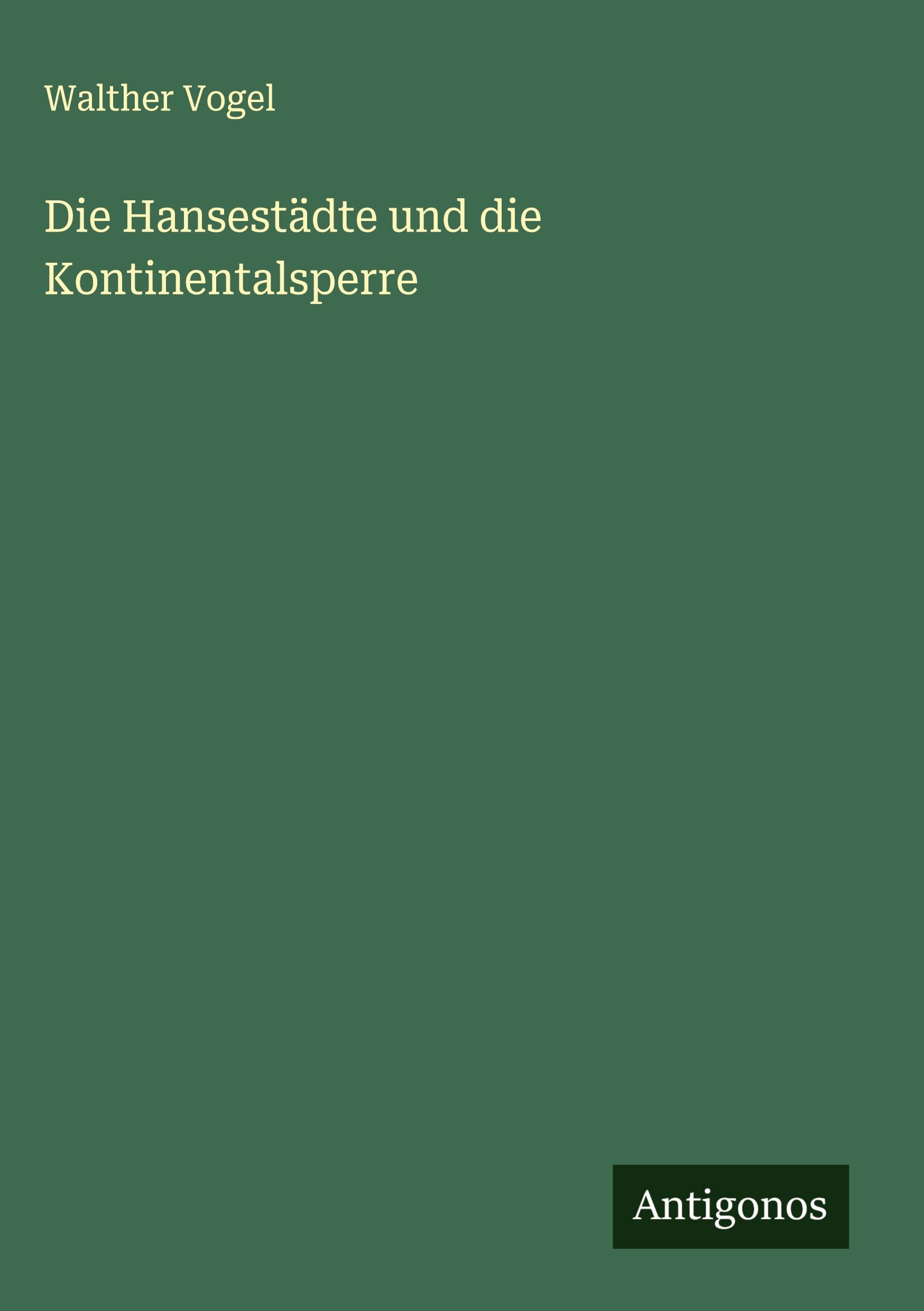 Vorderes Coverbild Die Hansestädte und die Kontinentalsperre