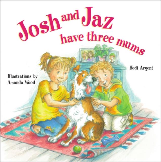 Vorderes Coverbild Josh and Jaz Have Three Mums