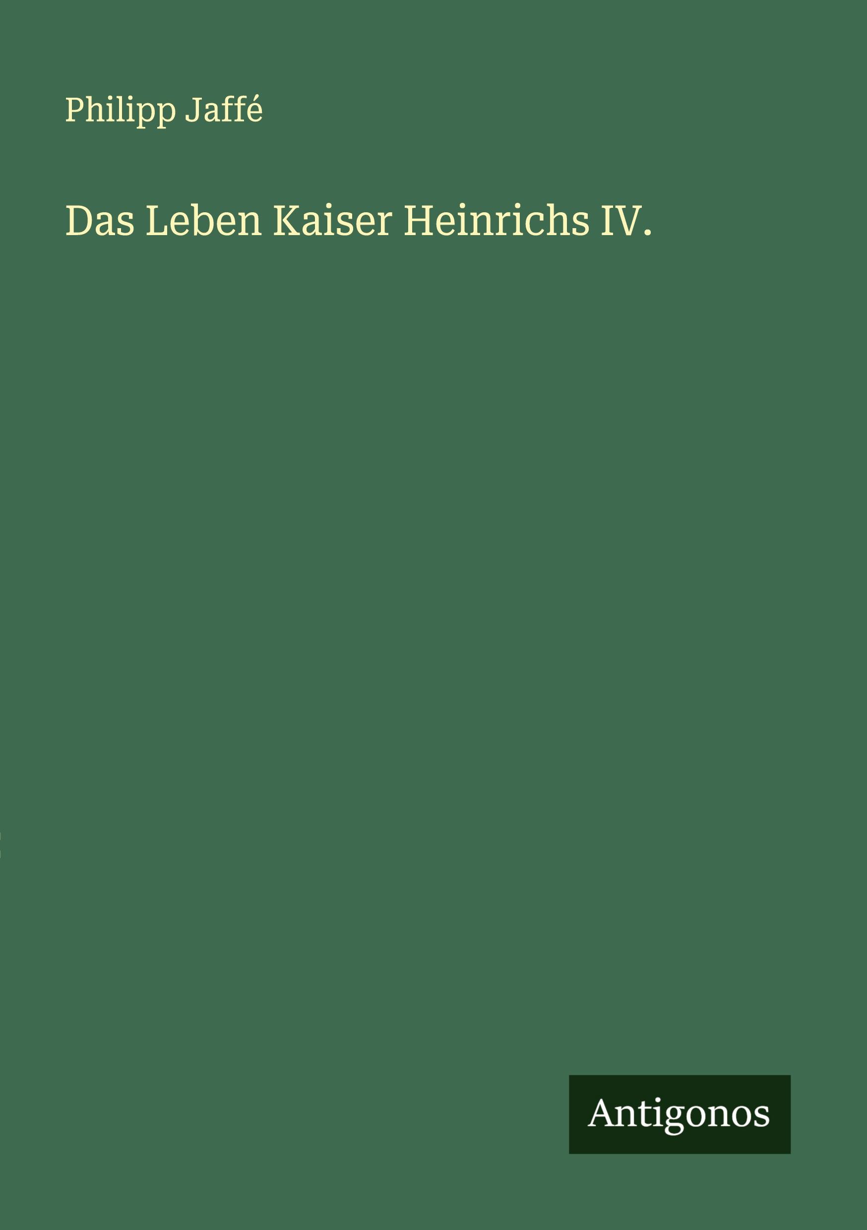 Vorderes Coverbild Das Leben Kaiser Heinrichs IV.