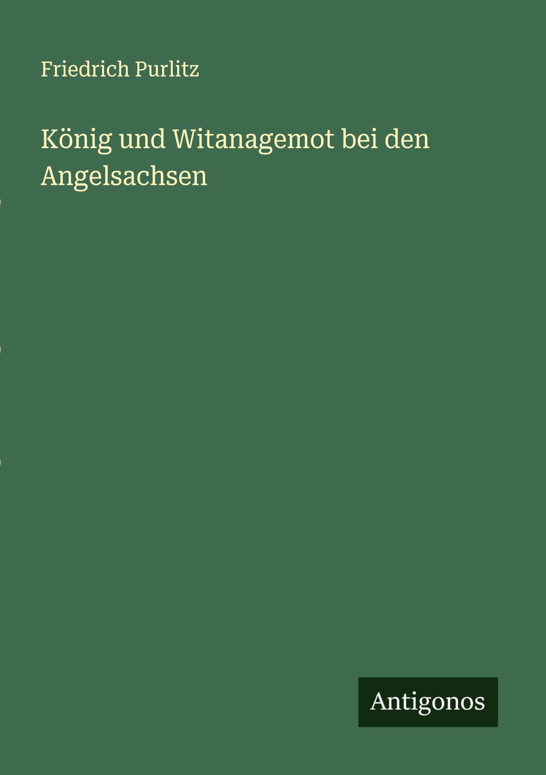 Vorderes Coverbild König und Witanagemot bei den Angelsachsen