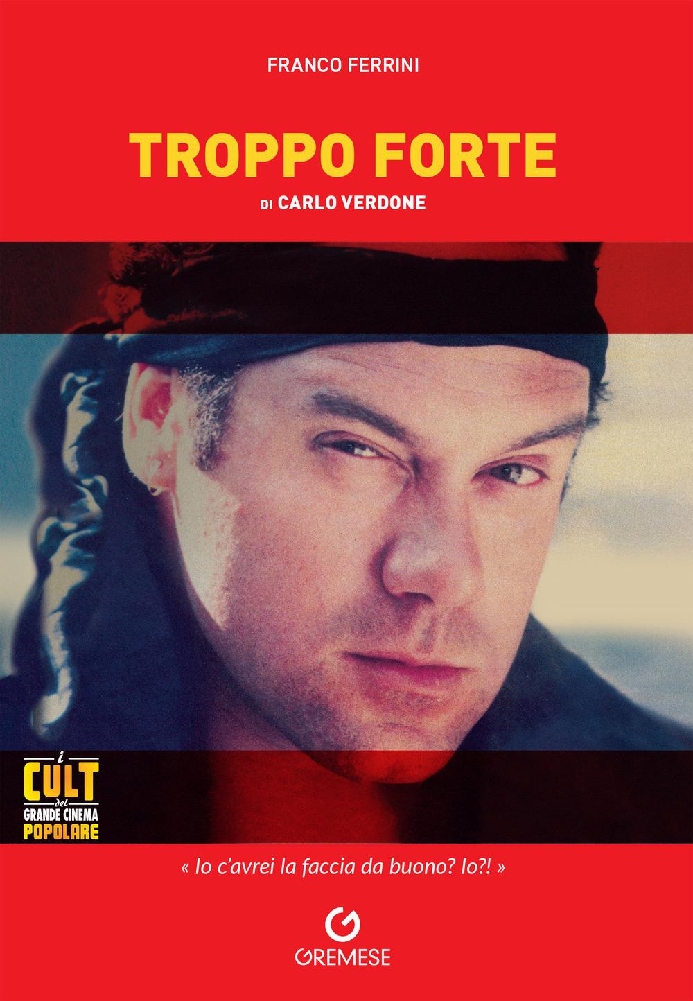 Vorderes Coverbild 'Troppo forte' di Carlo Verdone