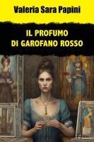 Vorderes Coverbild Il profumo di garofano rosso