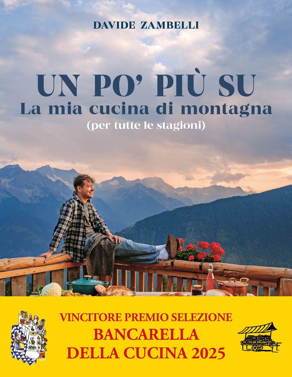 Vorderes Coverbild Un po' più su. La mia cucina di montagna (per tutte le stagioni)