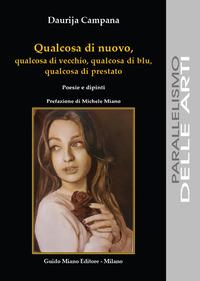 Vorderes Coverbild Qualcosa di nuovo, qualcosa di vecchio, qualcosa di blu, qualcosa di prestato. Poesie e dipinti