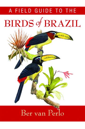 Vorderes Coverbild A Field Guide to the Birds of Brazil