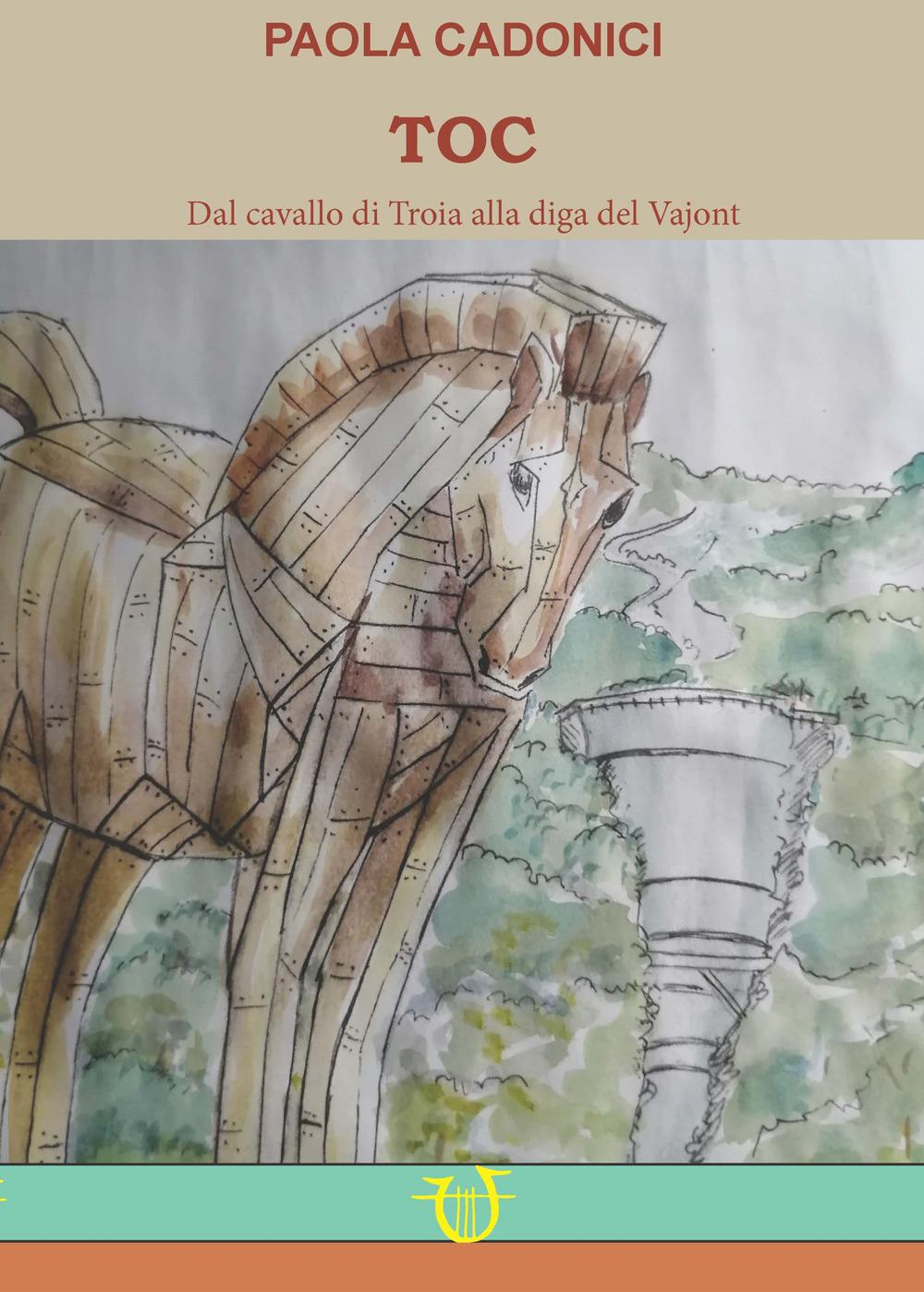 Vorderes Coverbild TOC. Dal cavallo di Troia alla diga del Vajont