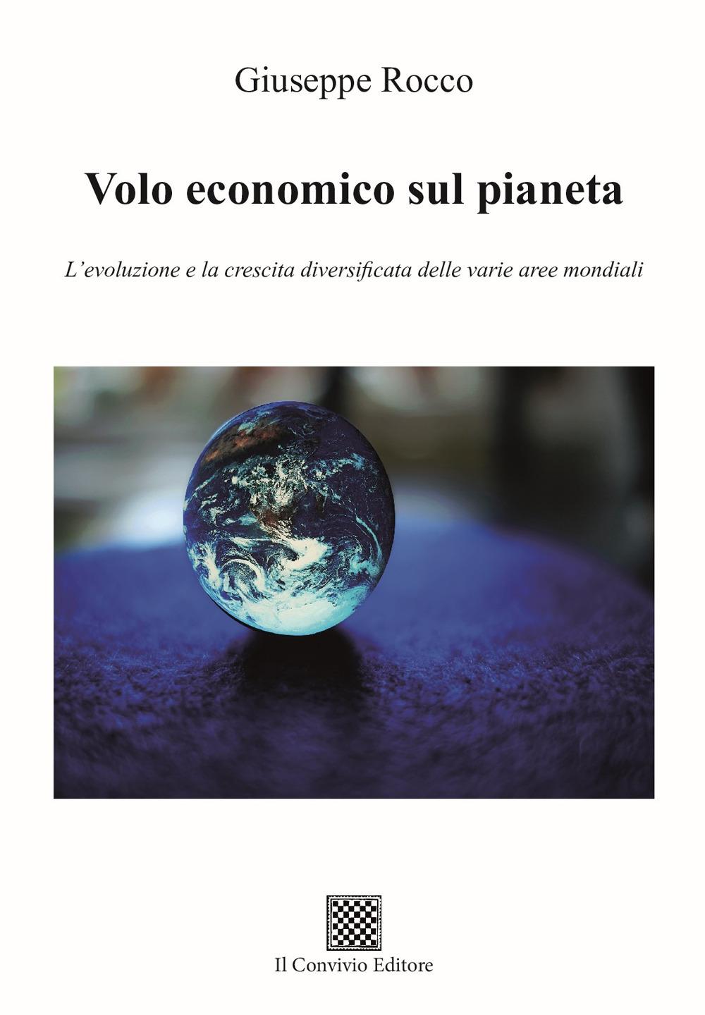 Vorderes Coverbild Volo economico sul pianeta. L'evoluzione e la crescita diversificata delle varie aree mondiali