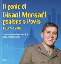 Vorderes Coverbild Genio di Gianni Morandi geniere a Pavia 1967-1968