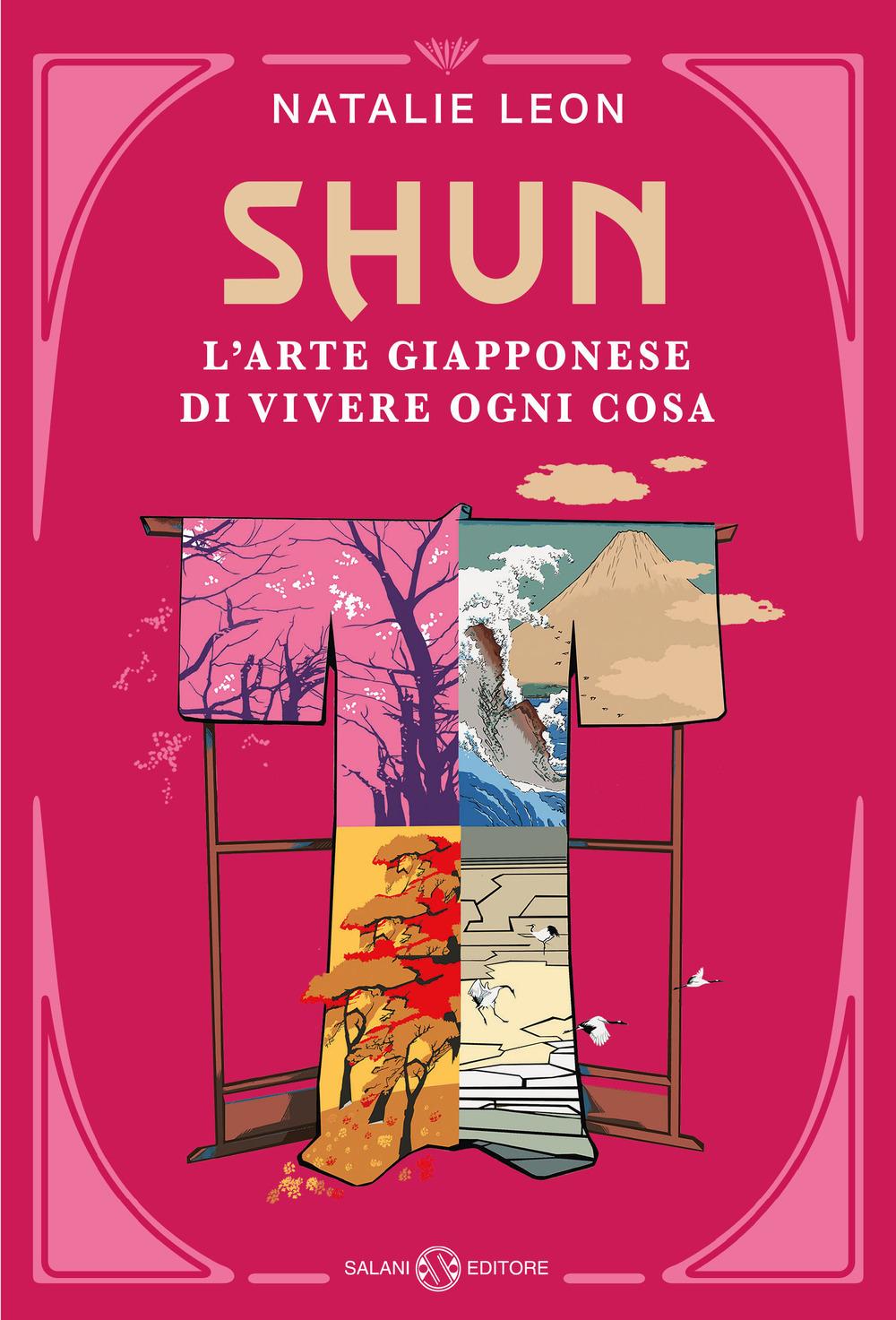 Vorderes Coverbild Shun. L'arte giapponese di vivere ogni cosa