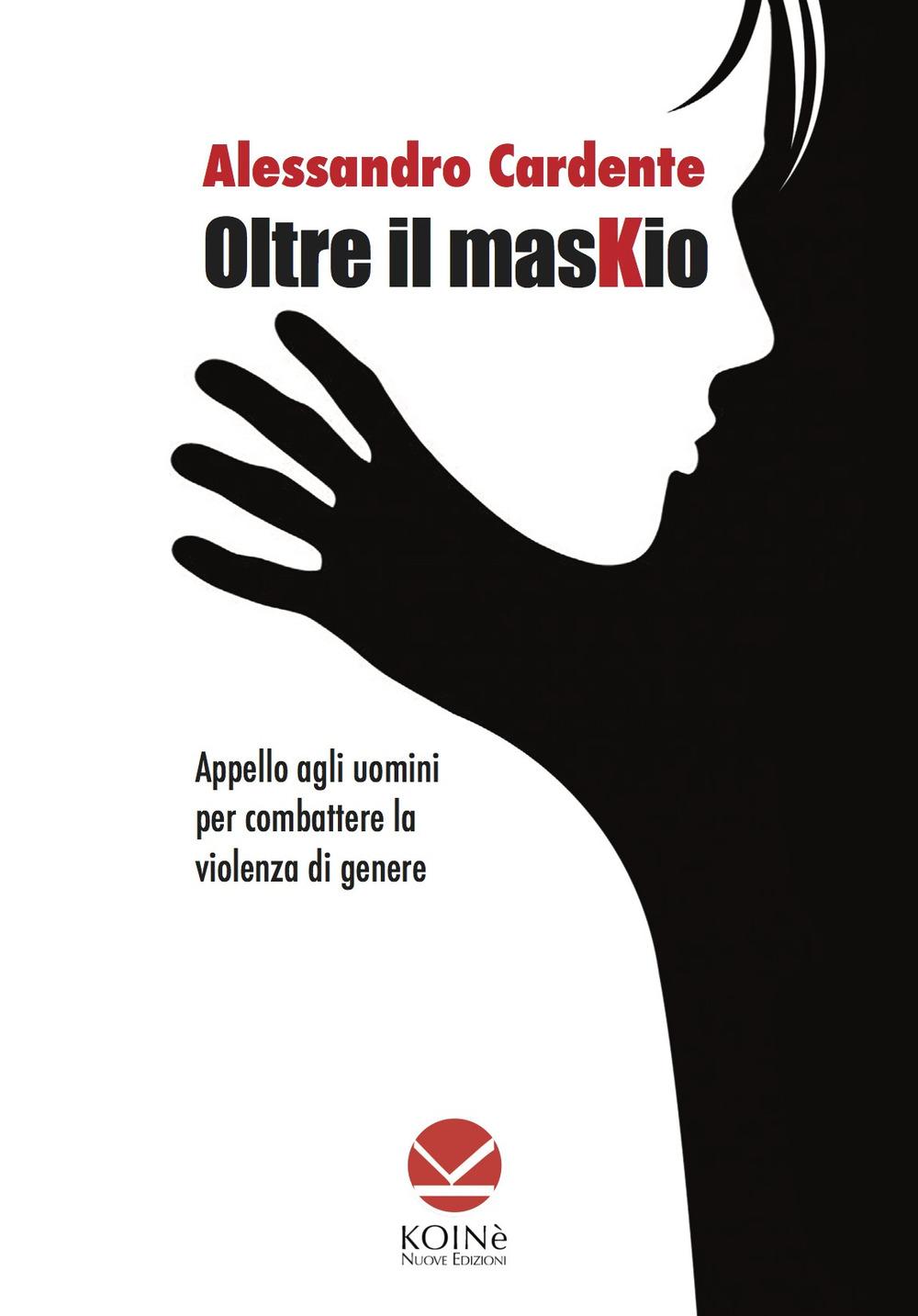 Vorderes Coverbild Oltre il maskio. Appello agli uomini per combattere la violenza di genere