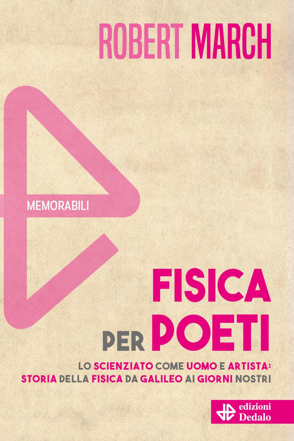 Vorderes Coverbild Fisica per poeti. Lo scienziato come uomo e artista: storia della fisica da Galileo ai nostri giorni