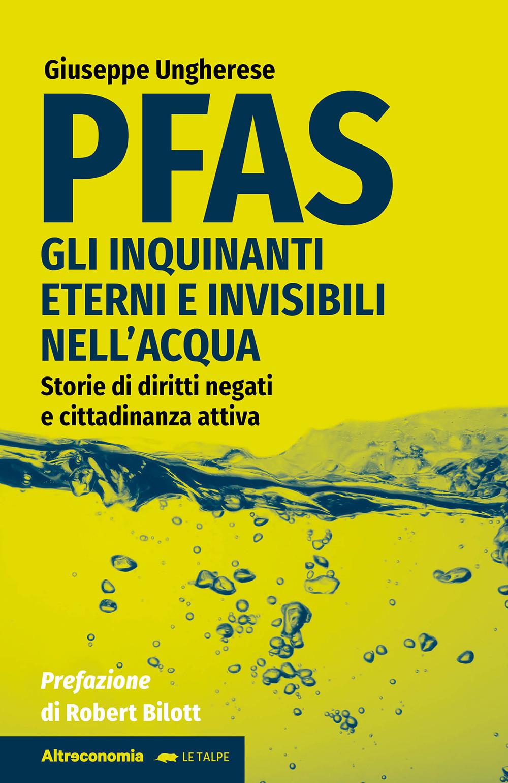 Vorderes Coverbild PFAS. Gli inquinanti eterni e invisibili nell'acqua. Storie di diritti negati e cittadinanza attiva