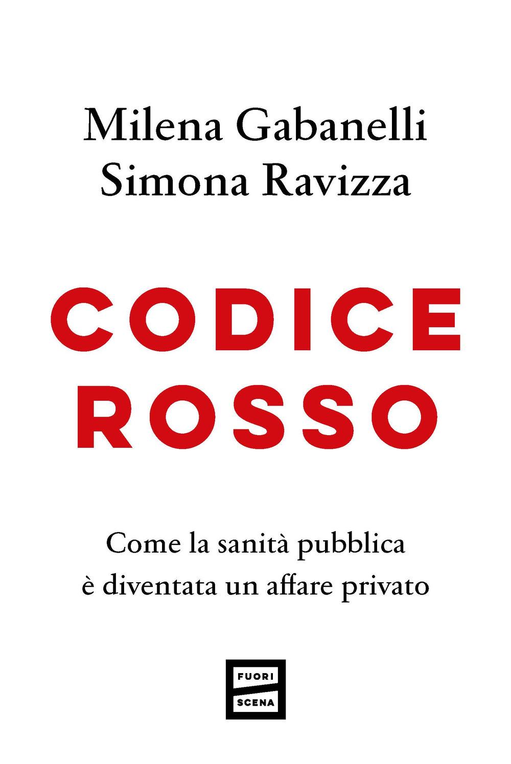 Vorderes Coverbild Codice rosso. Come la sanità pubblica è diventata un affare privato