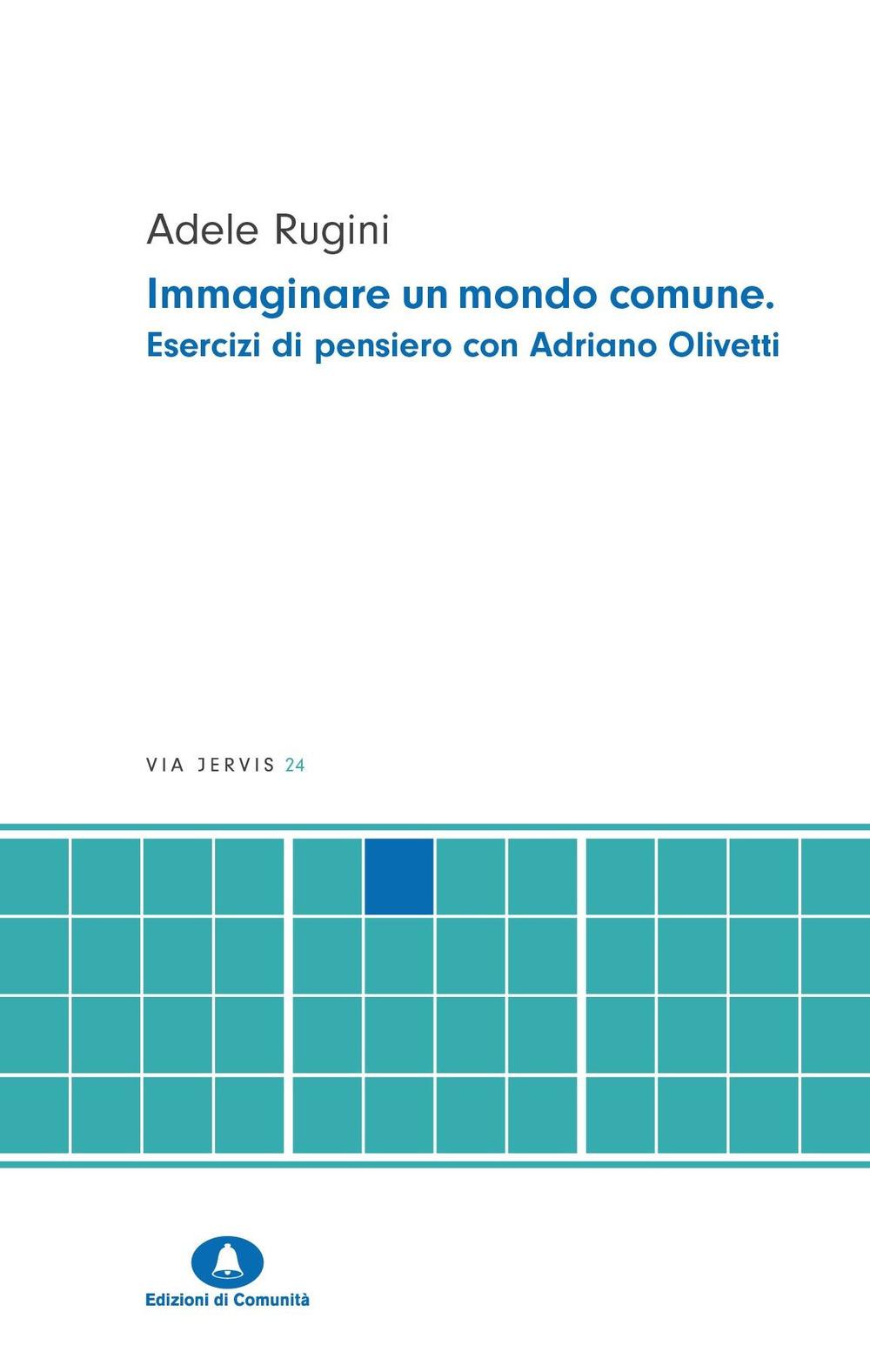 Vorderes Coverbild Immaginare un mondo comune. Esercizi di pensiero con Adriano Olivetti