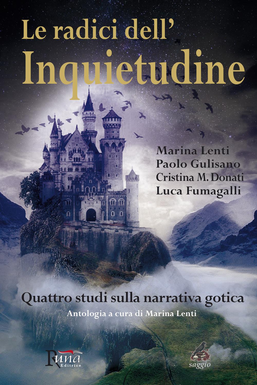Vorderes Coverbild Le radici dell'inquietudine. Quattro studi sulla narrativa gotica