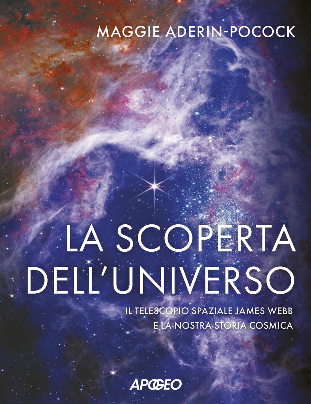 Vorderes Coverbild La scoperta dell'universo. Il telescopio spaziale James Webb e la nostra storia cosmica