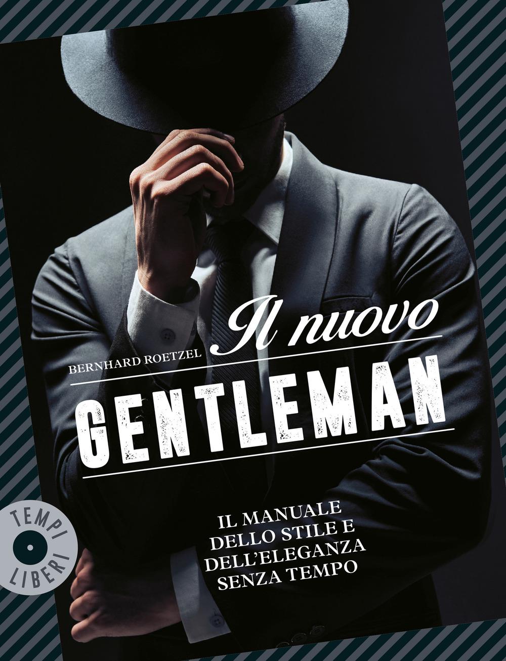 Vorderes Coverbild Il nuovo gentleman. Il manuale dello stile e dell'eleganza senza tempo