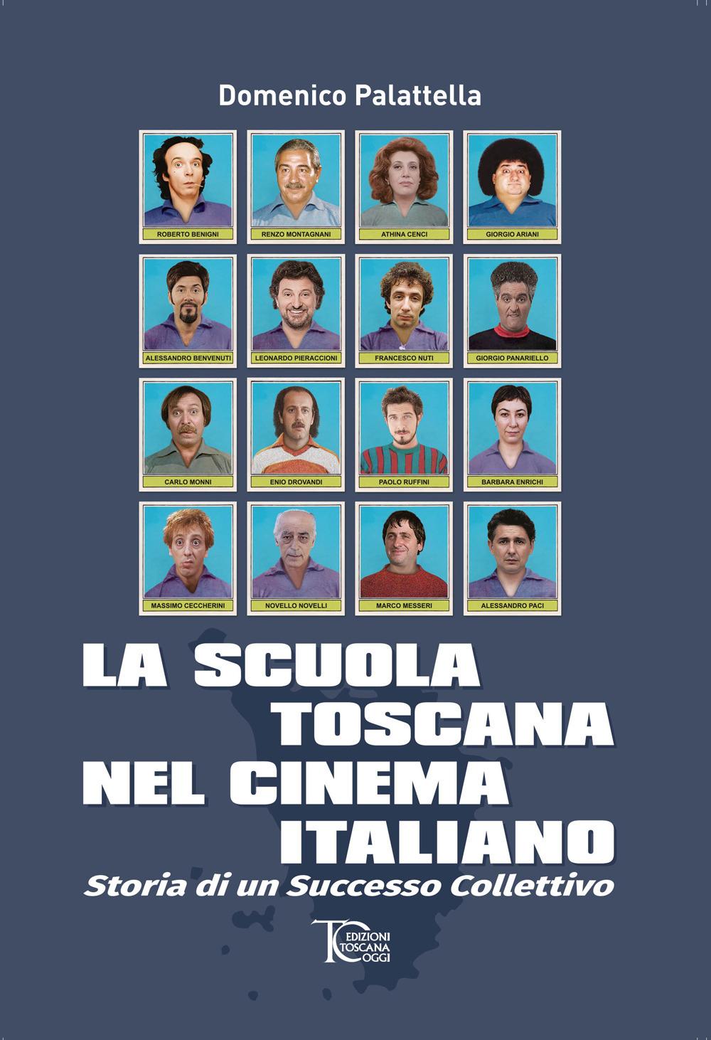 Vorderes Coverbild La scuola toscana nel cinema italiano. Storia di un successo collettivo