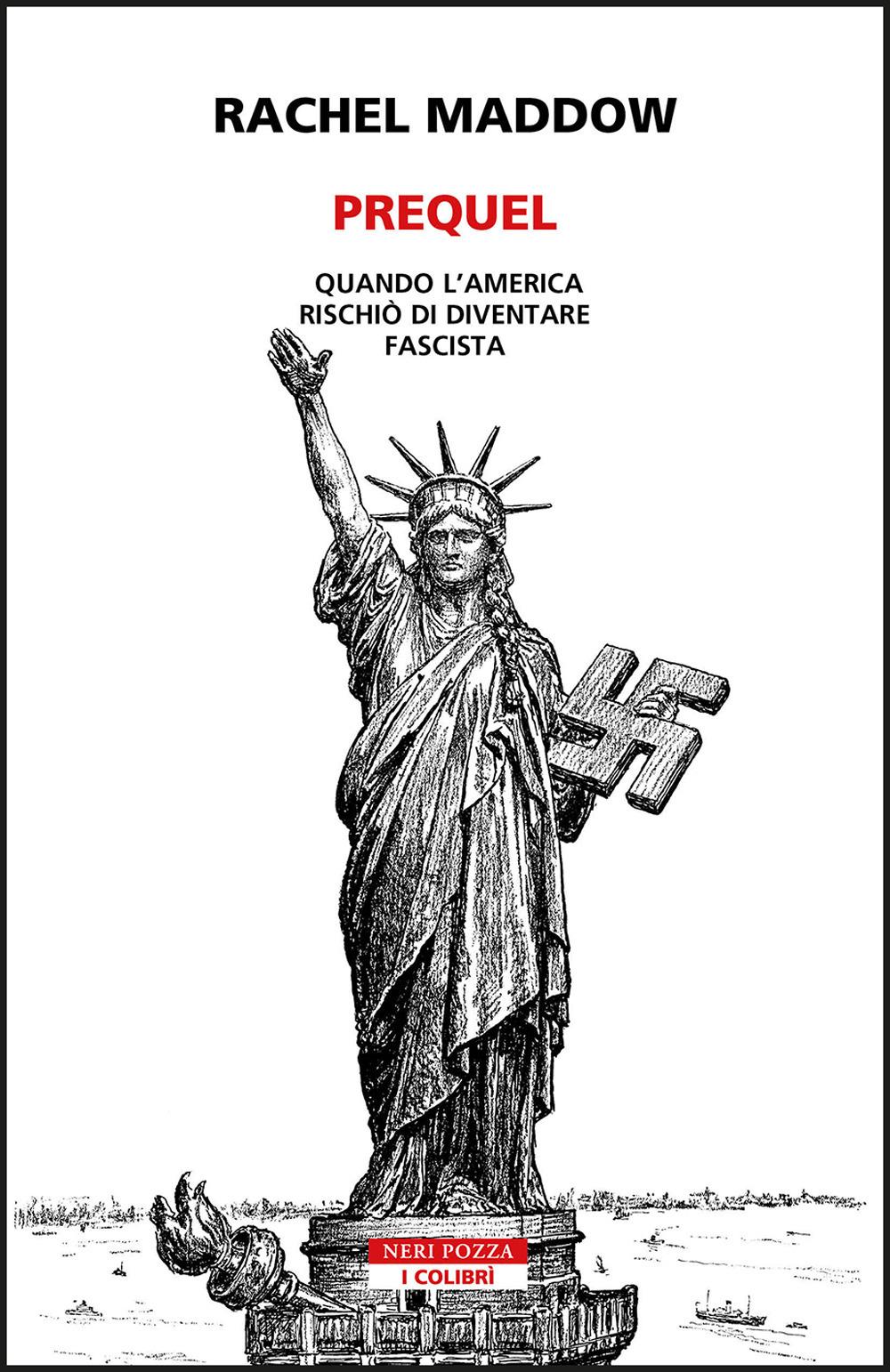 Vorderes Coverbild Prequel. Quando l'America rischiò di diventare fascista